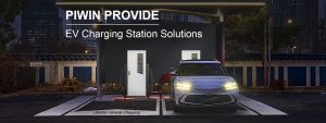 Why Piwin is the leading EV Charging Stations manufacturer